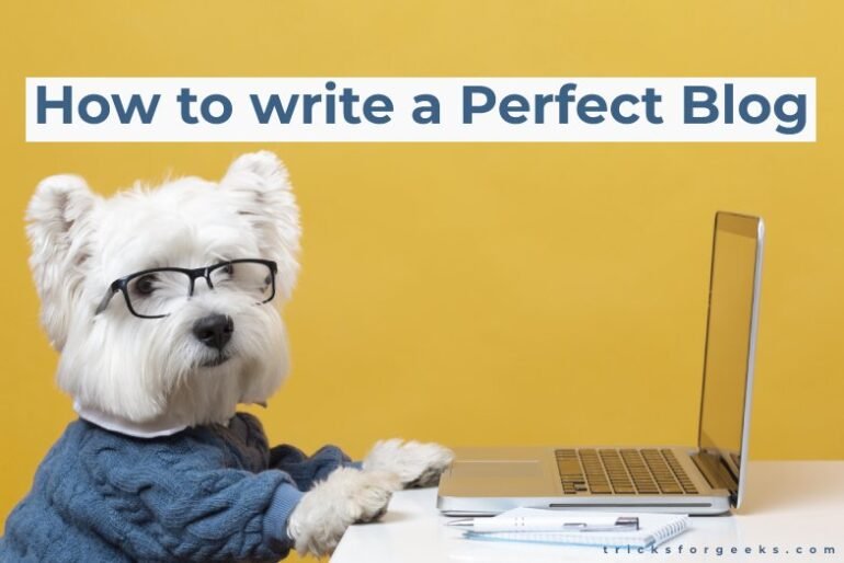 How to write a perfect blog